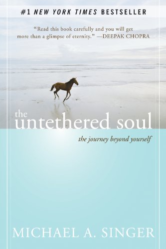 The Untethered Soul – The Journey Beyond Yourself
