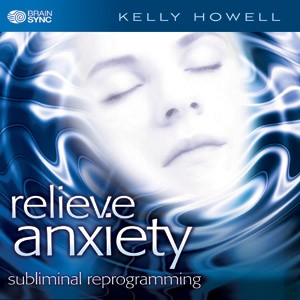 Relieve Anxiety – Brain Sync