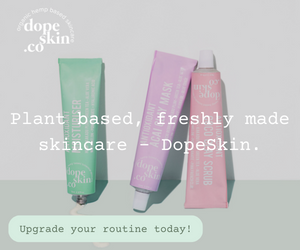 Plant based, freshly made skincare - dope skin