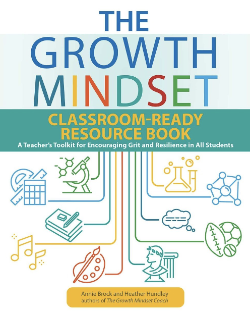 Cover for The Growth Mindset Classroom-ready Resource Book. By Annie Brock and Heather Hundley