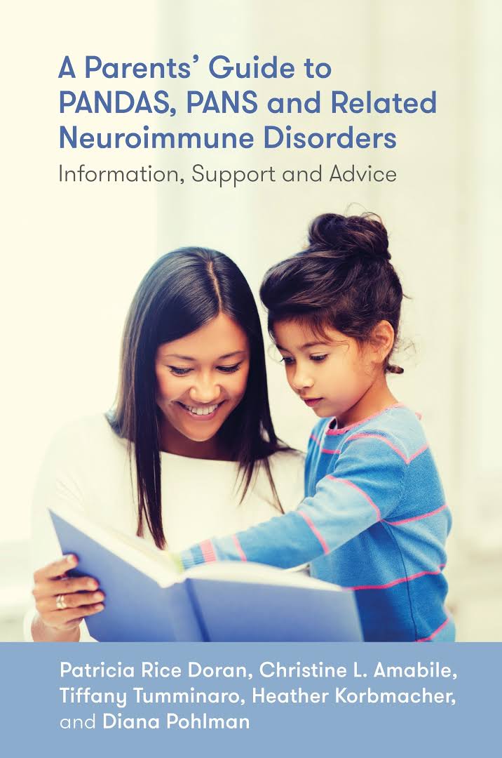 Parents’ Guide to PANDAS, PANS, and Related Neuroimmune Disorders